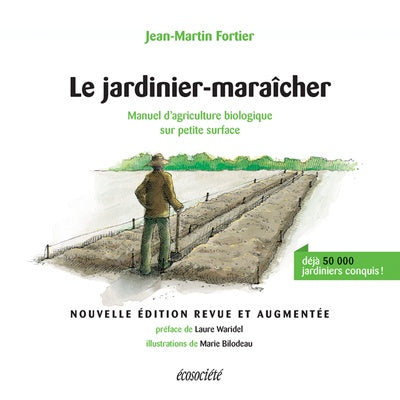 Le Jardinier Maraîcher - Jean-Martin Fortier - 2015