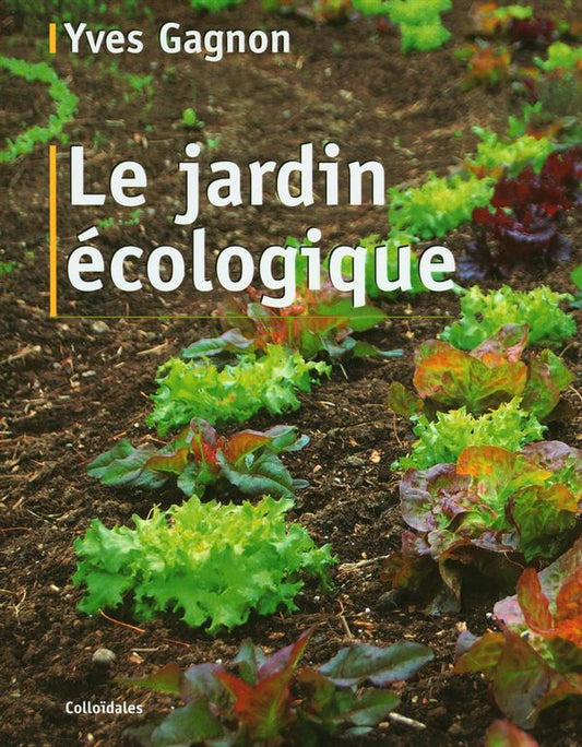 Le jardin écologique - 2e Édition - Yves Gagnon - 2021