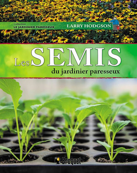 Les semis du jardinier paresseux - Larry Hodgson - 2020