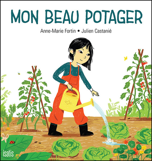 Mon beau potager - Fortin et Castanié - 2019