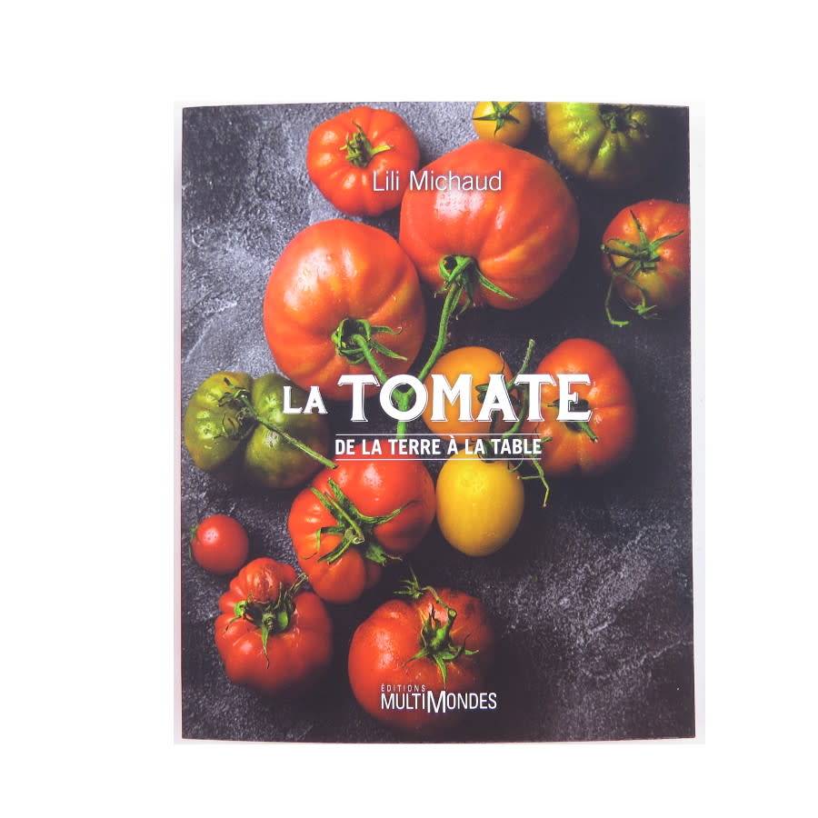 La tomate de la terre à la table - Lili Michaud - 2018