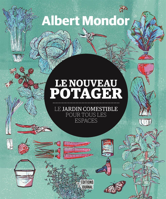 Le nouveau potager - Albert Mondor - 2018