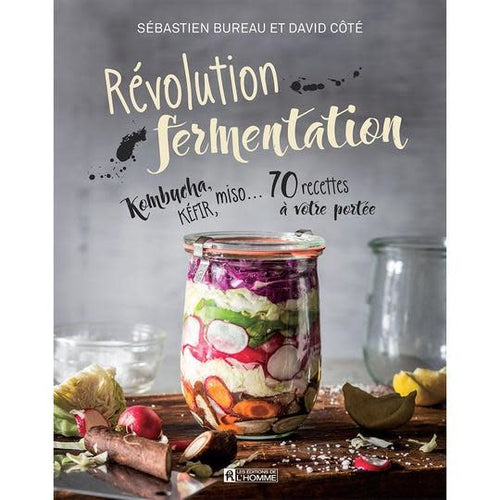 Révolution fermentation - David Côté et Sébastien Bureau - 2017